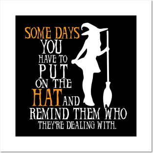 'Some day you have to put on the Hat' Witch Hat Posters and Art